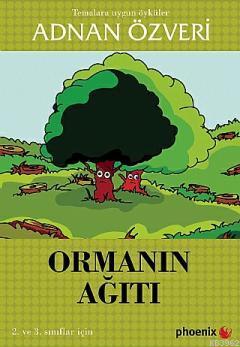 Ormanın Ağıtı | Adnan Özveri | Phoenix Yayınevi