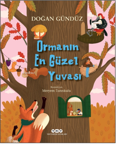 Ormanın En Güzel Yuvası | Doğan Gündüz | Yapı Kredi Yayınları ( YKY )