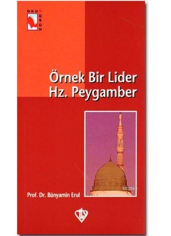 Örnek Bir Lider Hz. Peygamber | Bünyamin Erul | Türkiye Diyanet Vakfı 