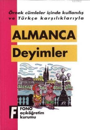 Örnek Cümleler İçinde Kullanılış ve Türkçe Karşılıklarıyla| Almanca De