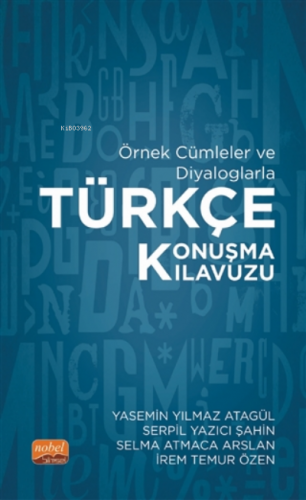 Örnek Cümleler ve Diyaloglarla Türkçe Konuşma Kılavuzu | Yasemin Yılma