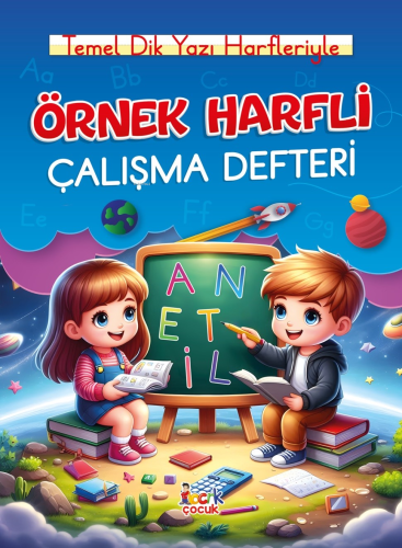 Örnek Harfli Çalışma Defteri ;Temel Dik Yazı Harfleriyle | Kolektif | 