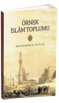 Örnek İslam Toplumu | Muhammed Kutub | Risale Yayınları