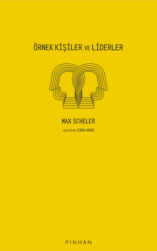 Örnek Kişiler Ve Liderler | Max Scheler | Pinhan Yayıncılık