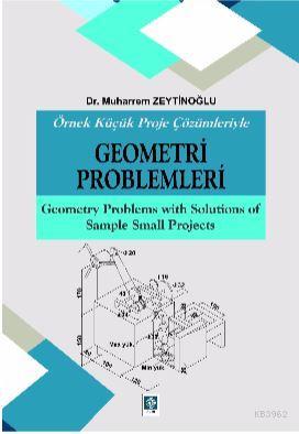 Örnek Küçük Proje Çözümleriyle Geometri Problemleri | Muharrem Zeytino