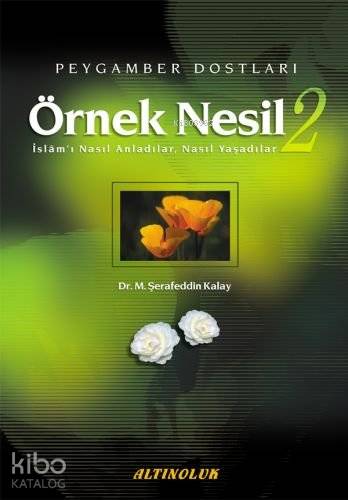 Örnek Nesil -2 | Şerafettin Kalay | Altınoluk Yayınları