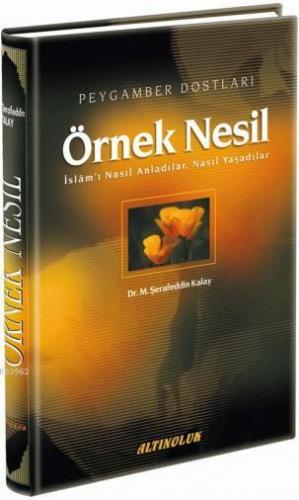 Örnek Nesil; Peygamber Dostları | M. Şerafeddin Kalay | Erkam Yayınlar