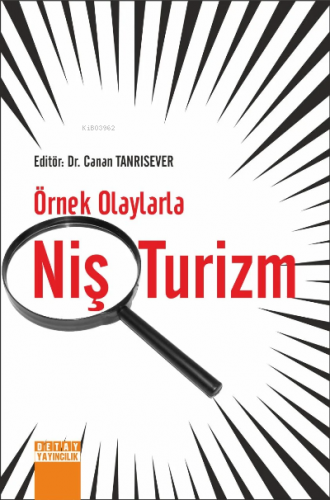 Örnek Olaylarla Niş Turizm | Canan Tanrısever | Detay Yayıncılık