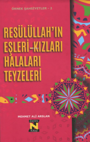 Örnek Şahsiyetler - 2 Resülüllah'ın Eşleri-Kızları Halaları Teyzeleri 