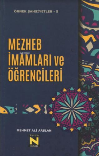 Örnek Şahsiyetler - 5 Mezhep İmamları ve Öğrencileri | Mehmet Ali Arsl