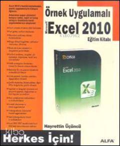 Örnek Uygulamalı Excel 2010; Eğitim Kitabı / Herkes İçin | Hayrettin Ü