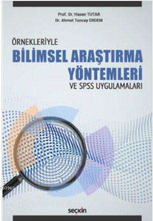 Örnekleriyle Bilimsel Araştırma Yöntemleri ve –SPSS Uygulamaları | Ahm