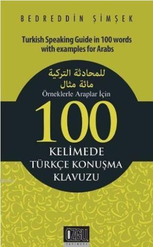 Örneklerle Araplar İçin 100 Kelimede Türkçe Konuşma Klavuzu | Bedreddi