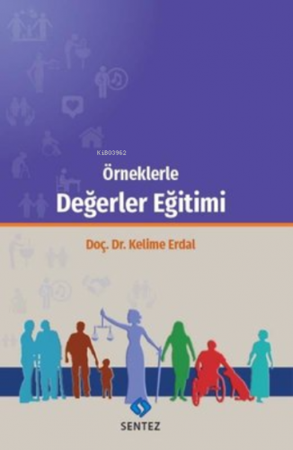 Örneklerle Değerler Eğitimi | Kelime Erdal | Sentez Yayıncılık