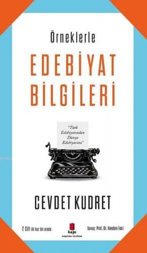 Örneklerle Edebiyat Bilgileri; 2 Cilt İlk Kez Bir Arada | Cevdet Kudre