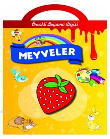 Örnekli Boyama - Meyveler | Ahmet Altay | Parıltı Yayıncılık