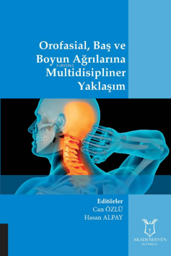 Orofasial, Baş ve Boyun Ağrılarına Multidisipliner Yaklaşım | Can Özlü