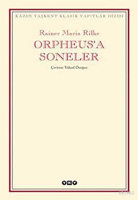 Orpheusa Soneler | Rainer Maria Rilke | Yapı Kredi Yayınları ( YKY )