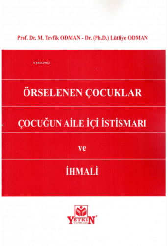 Örselenen Çocuklar Çocuğun Aile İçi İstismarı ve İhmali | M. Tevfik Od