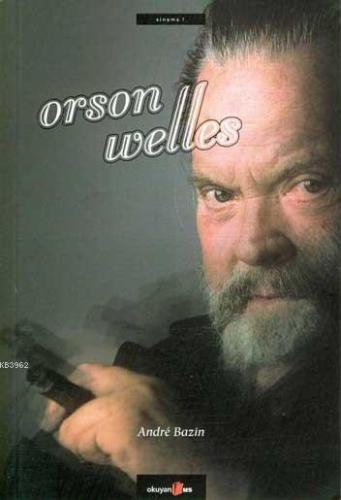 Orson Welles | Andre Bazin | Okuyan Us Yayınları