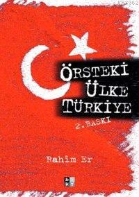 Örsteki Ülke Türkiye | Rahim Er | Babıali Kültür Yayıncılığı