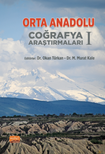 Orta Anadolu Coğrafya Araştırmaları I | Okan Türkan | Nobel Bilimsel E