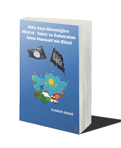 Orta Asya Güvenliğine Hizb’ut Tahrir ve Özbekistan İslam Hareketi’nin 