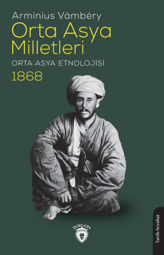 Orta Asya Milletleri;Orta Asya Etnolojisi 1868 | Arminius Vambery | Do