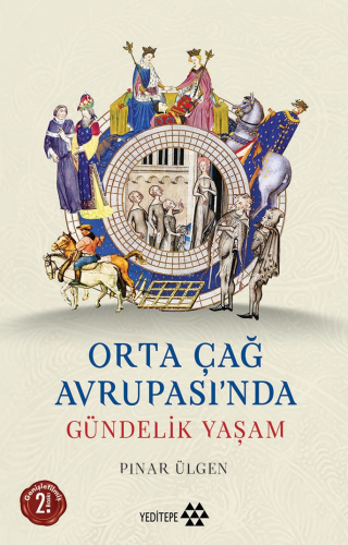 Orta Çağ Avrupası'nda Gündelik Yaşam | Pınar Ülgen | Yeditepe Yayınevi