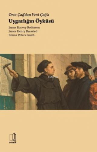 Orta Çağdan Yeni Çağa Uygarlığın Öyküsü | Emma Peters Smith | Retorik 