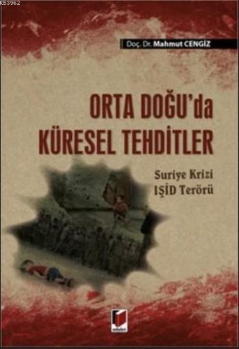 Orta Doğu'da Küresel Tehditler | Mahmut Cengiz | Adalet Yayınevi