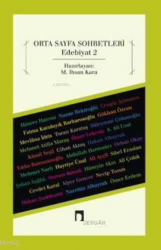 Orta Sayfa Sohbetleri Edebiyat 2 | M. İhsan Kara | Dergah Yayınları