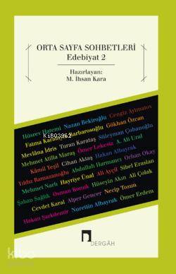 Orta Sayfa Sohbetleri Edebiyat 2 | M. İhsan Kara | Dergah Yayınları