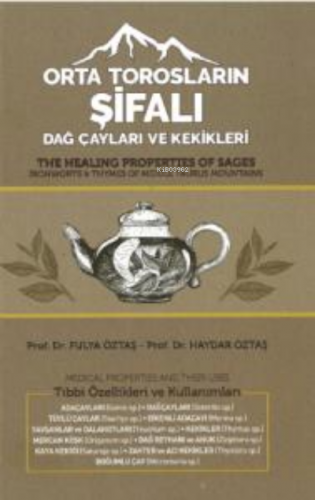 Orta Torosların Şifalı Dağ Çayları ve Kekikleri | Haydar Öztaş | Atlas