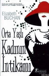 Orta Yaşlı Kadının İntikamı | Elizabeth Buchan | Artemis Yayınları