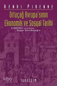 Ortaçağ Avrupa'sının Ekonomik ve Sosyal Tarihi | Henri Pirenne | İleti