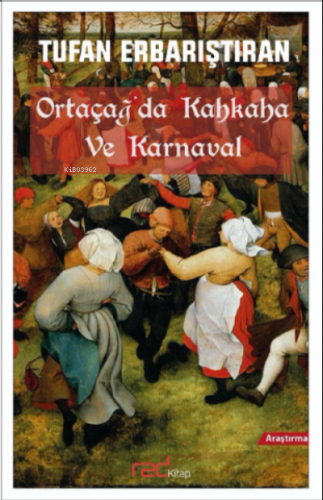 Ortaçağ’da Kahkaha ve Karnaval | Tufan Erbarıştıran | Red Yayınları