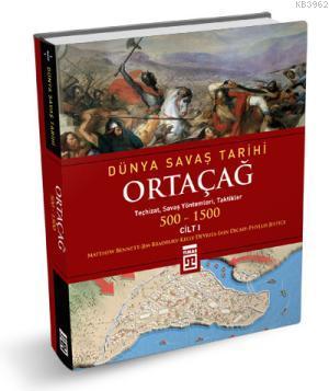 Ortaçağ / Dünya Savaş Tarihi 1 (500-1500) | Kolektif | Timaş Tarih