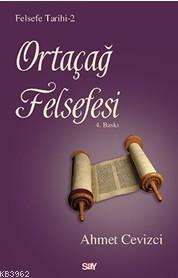 Ortaçağ Felsefesi | Ahmet Cevizci | Say Yayınları