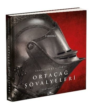 Ortaçağ Şövalyeleri | Christopher Gravett | Kronik Kitap