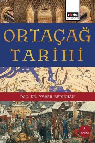 Ortaçağ Tarihi | Yaşar Bedirhan | Eğitim Yayınevi - Ders Kitapları