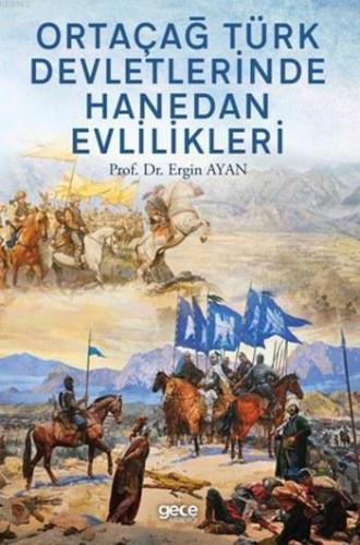 Ortaçağ Türk Devletlerinde Hanedan Evlilikleri | Ergin Ayan | Gece Kit