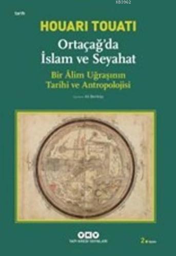 Ortaçağda İslam ve Seyahat | Houari Touati | Yapı Kredi Yayınları ( YK