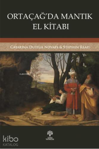 Ortaçağ'da Mantık El Kitabı | Catarina Dutilh Novaes | Litera Yayıncıl