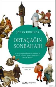 Ortaçağın Sonbaharı; 14 ve 15 Yüzyılda Fransa ve Hollanda'da Yaşam, Dü