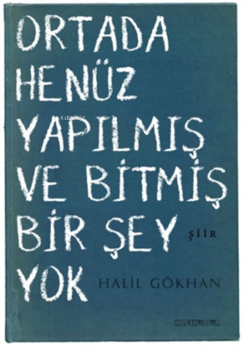 Ortada Henüz Yapılmış ve Bitmiş Bir Şey Yok | Halil Gökhan | Kafekültü