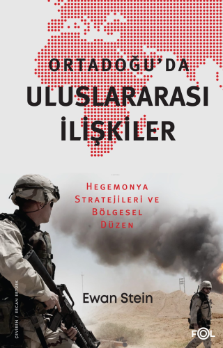 Ortadoğu’da Uluslararası İlişkiler;Hegemonya Stratejileri ve Bölgesel 