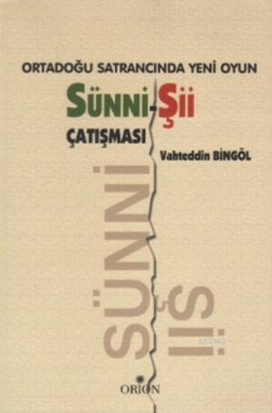 Ortadoğu Satrancında Yeni Oyun: Sünni - Şii Çatışması | Vahteddin Bing