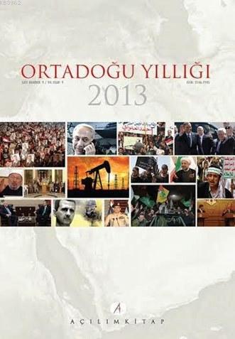 Ortadoğu Yıllığı 2013; Sayı 9 Yıl 9 | Kemal İnat | Açılım Kitap