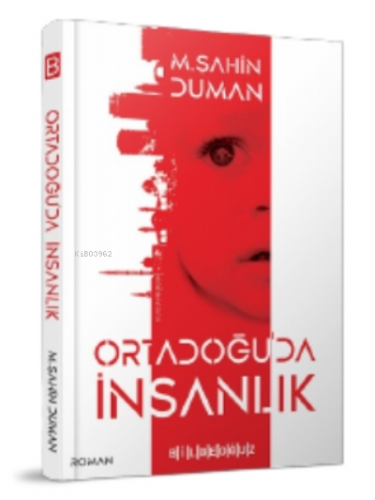 Ortadoğu'da İnsanlık | M. Şahin Duman | Bilge Oğuz Yayınları